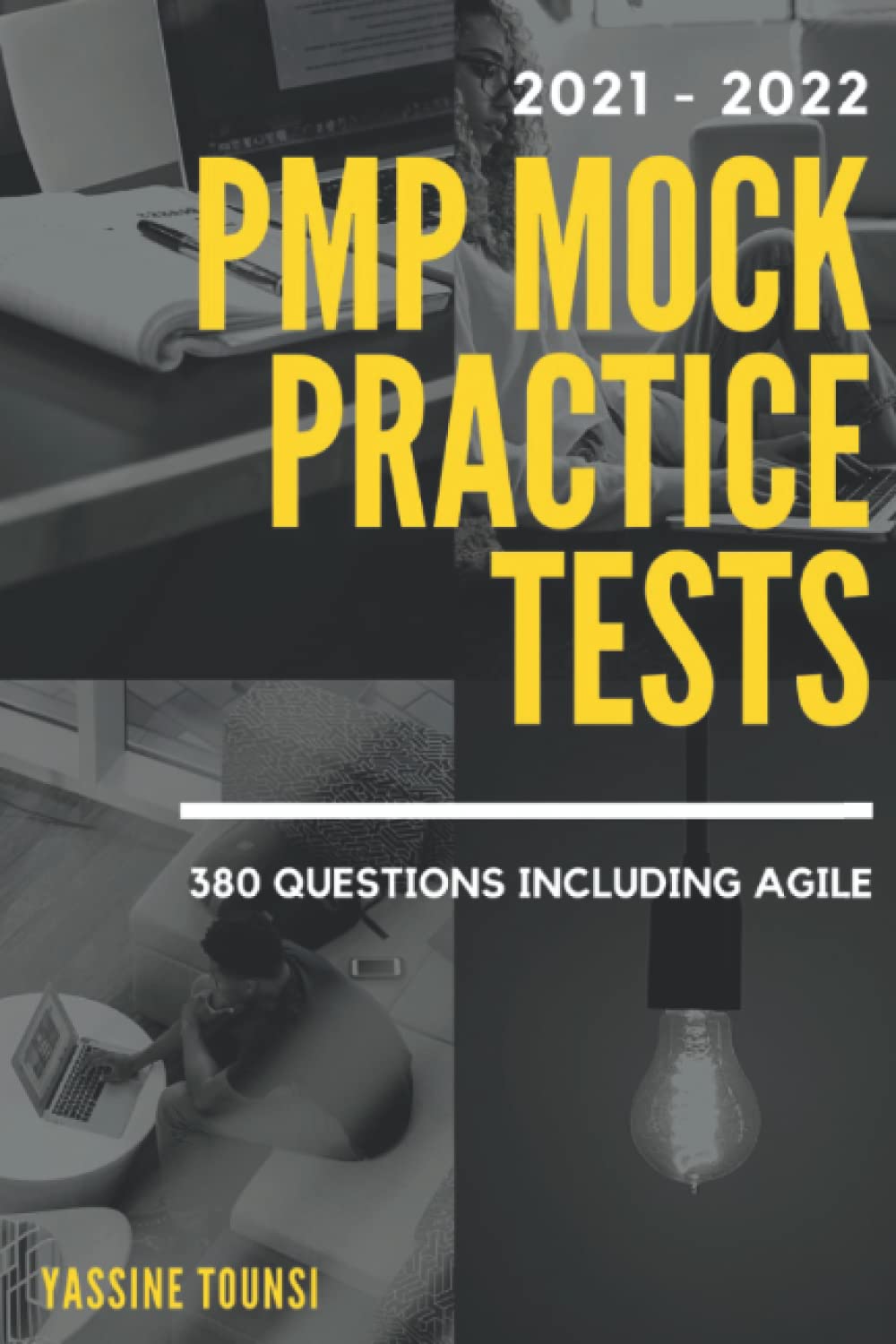PMP Mock Practice Tests 2021-2022 : 380 questions including Agile
